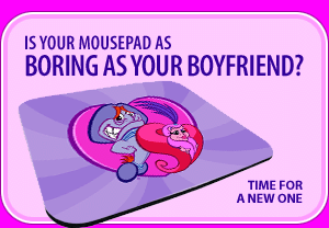 Is Your Mousepad Boring?